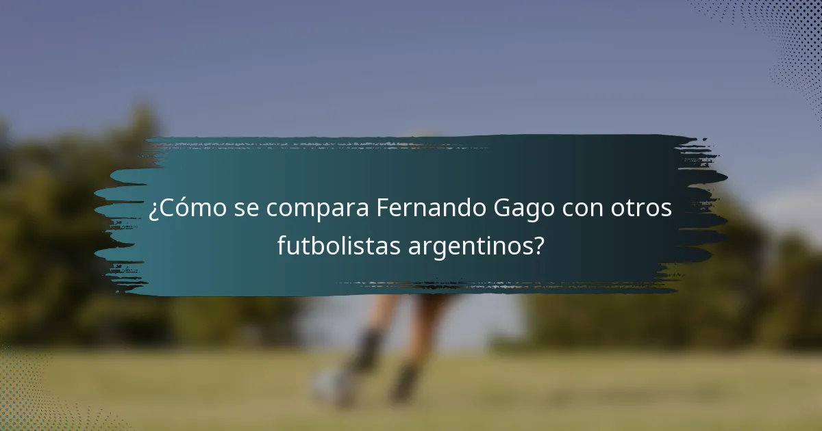 ¿Cómo se compara Fernando Gago con otros futbolistas argentinos?